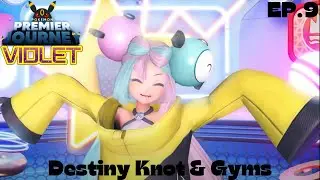 Destiny Knot & Gyms - Pokemon: Premier Journey - Violet - Ep.9