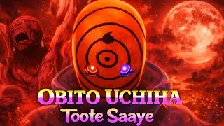 OBITO UCHIHA &ndash; Toote Saaye 💔 | Naruto Sad Song | AMV