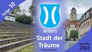 Artern - Stadt der Träume - Folge 10 // Kyffhäuserkreis // Thüringen