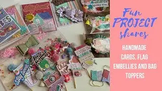 Stay Sweet: Project Share's: Handmade Card's, Flag Embellies and Bag Topper's