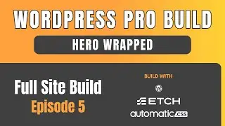 WordPress Pro Build: Episode 5 – Hero Section Finalization