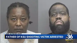 Father of KSU shooting victim arrested