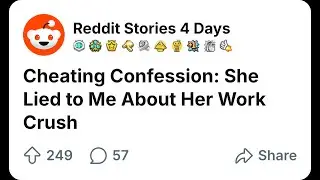 Cheating Confession: SHE LIED to Me About Her Work CRUSH