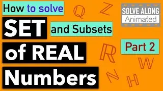 Set of Real Numbers Part 2 [College Algebra Prereq] Animated Solve-Along Math Worksheet + Solutions