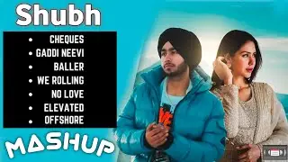 Best Shubh Panjabi song Collection Nonstop Gangster Paradise Lofi Mashup Song  #shubh #panjabisong