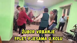 ŽUBOR VRBANJE - SPLET PJESAMA U KOLU
