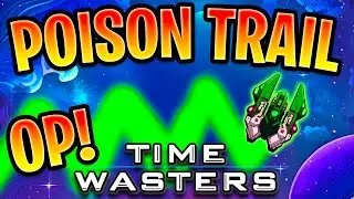 Poison Trail Is Insane! | Time Wasters