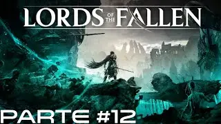 Lords of the fallen : Galeria sem sol