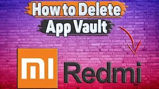 How to Delete App Vault on Redmi?
