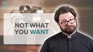 Why God doesn&rsquo;t always give us what we want