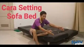 Tutorial Cara Setting Sofa Bed Tempat Tidur atau Jadi Kursi