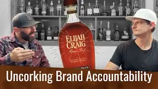 Distilling Truth: Elijah Craig and Brand Accountability