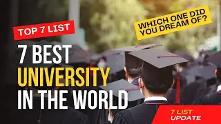 7 Best World University Ranking 2022 - 7 List Update