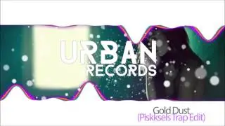 Galantis - Gold Dust (Piskksels Trap Edit)
