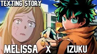 Deku x Melissa OneShot [MHA Texting Story]