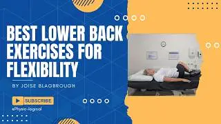 BEST LOWER BACK EXERCISES FOR IMPROVING LOWER BACK FLEXIBILITY AND STRENGTH