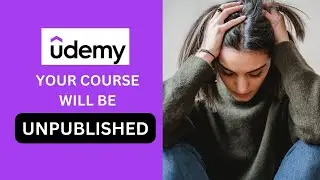 Udemy Will DELETE Your Course