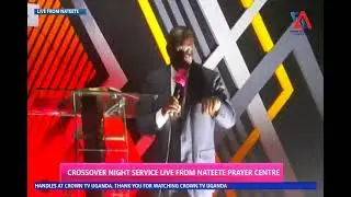 CROSSOVER NIGHT LIVE FROM NATEETE PRAYER CENTER WITH PASTOR KIMENYI PAUL