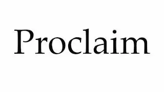 How to Pronounce Proclaim