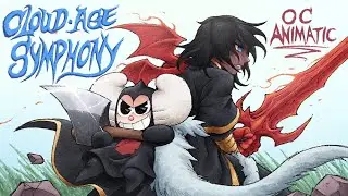 Cloud Age Symphony | OC Animatic