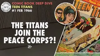 Teen Titans 1 - Comic Book Deep Dive / Comic Review & Collection