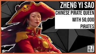 Zheng Yi Sao: Chinese Pirate Queen with 50000 pirates