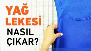 Yağ Lekesi Nasıl &Ccedil;ıkar?