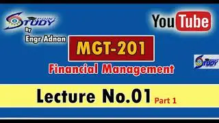 Mgt201 Short Videos| Lecture 1|Part 1 of 2 |Mgt201 financial management  short lecture 1 Part 1