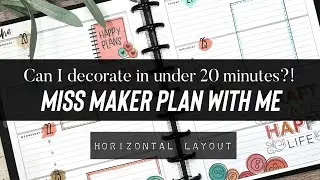 Miss Maker Plan with Me in Under 20 Minutes | Horizontal Layout | The Happy Planner