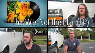 This Was Not The Plan (EP) - Zach Bellas (Band Interview)