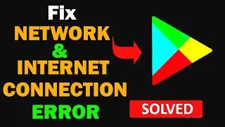 Fix Google Play Store App Network & No Internet Connection Error Problem in Android Smartphone