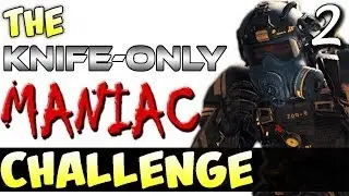 Knife Only, Maniac Challenge! Ep 2. Playing it Smart! (Live Commentary)