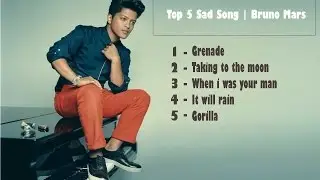 Top 5 Sad Songs | Bruno Mars [ Music Lyrics-KH ]