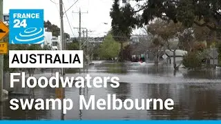 Australia: Rising waters force evacuations in Melbourne &bull; FRANCE 24 English