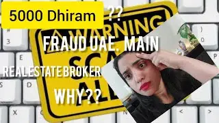 UAE /Dubai me Fraud ho gaya ??😭😳😳 Broker paise l3 kar bhag Gaya !!