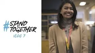 #StandTogether Vlog #7