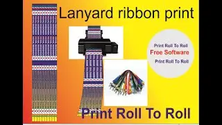 How to Print Lanyard Ribbon Free! रोल टो  रोल प्रिंट लनयार्ड रिबन (फ्री)