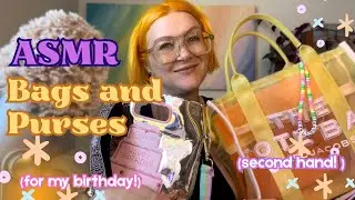 🎂👛ASMR Bags and Purse Sounds for My Birthday! 🎂🥑