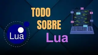 💻✨ Lua: Historia, Usos y Por Qu&eacute; Aprenderlo 🔧🎮