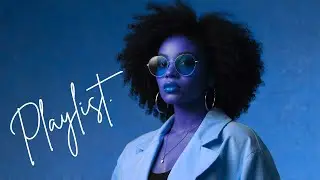 Best Soul Music & R&B Vibes – Relax, Chill and Feel Good Playlist