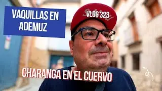 VAQUILLAS EN ADEMUZ Y CHARANGA EN EL CUERVO