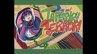 Oh No! Tapestry Terror! (From Touhou Fan Game Jam 16)