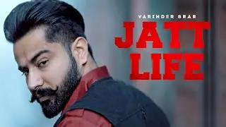 JATT LIFE - VARINDER BRAR (HD Video) | Latest Punjabi Songs 2025 | New Punjabi Song 2025