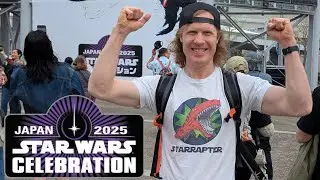 Reveals, Cosplay, Collectibles, Booths and More! - My Experience at Star Wars Celebration Japan 2025