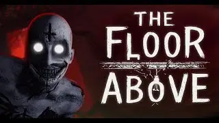 BU EVDE YALNIZ DEĞİLİM! | THE FLOOR ABOVE | DEMO |