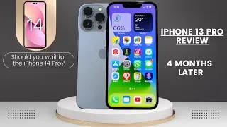 iPhone 13 Pro review 6 months later. Should you wait for the iPhone 14 Pro?