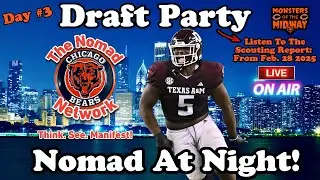 Chicago Bears/Nomad At Night Draft Party Day #3/ Chicago Bears Scouting