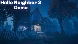 Hello Neighbor 2 Demo прохождение без голоса
