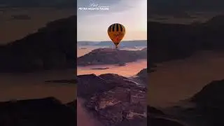 Fly High in Wadi Rum! Jordan | Hot Air Balloon Experience with Petra Nights Tours