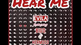EVILA- HEAR ME (ft. Big D & Hermoso) [prod. by KidSerious]
